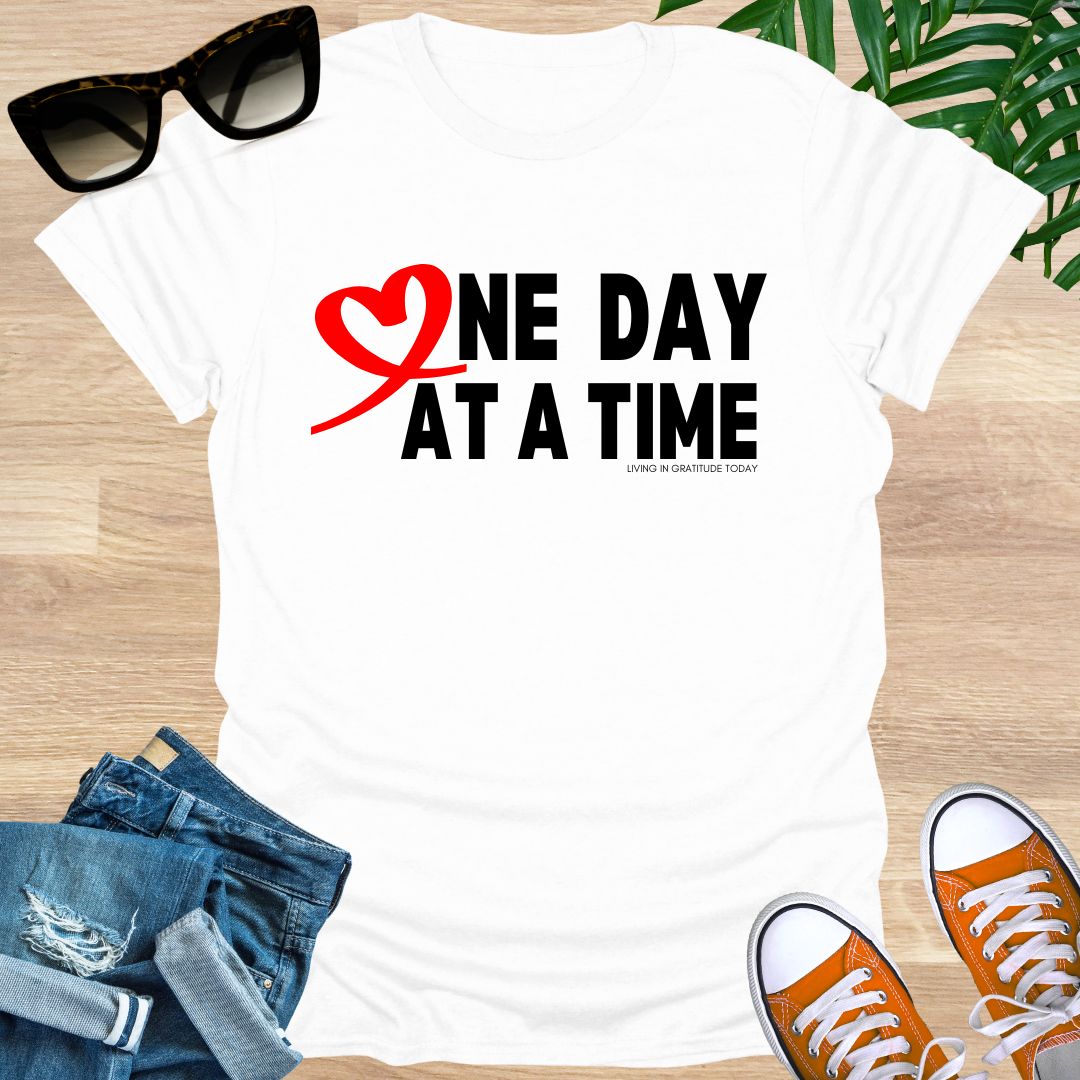 One Day At A Time Unisex T-Shirt