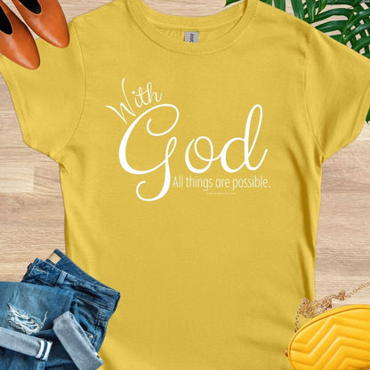 With God, All Things Are Possible T-Shirt